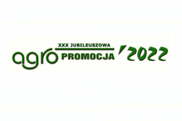 XXX Jubileuszowa Wystawa Rolnicza AGROPROMOCJA